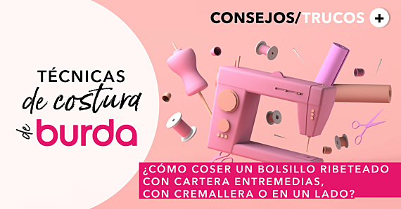 Técnica de costura con burda: ¿cómo coser un bolsillo ribeteado con solapa, cremallera o con un solo ribete?