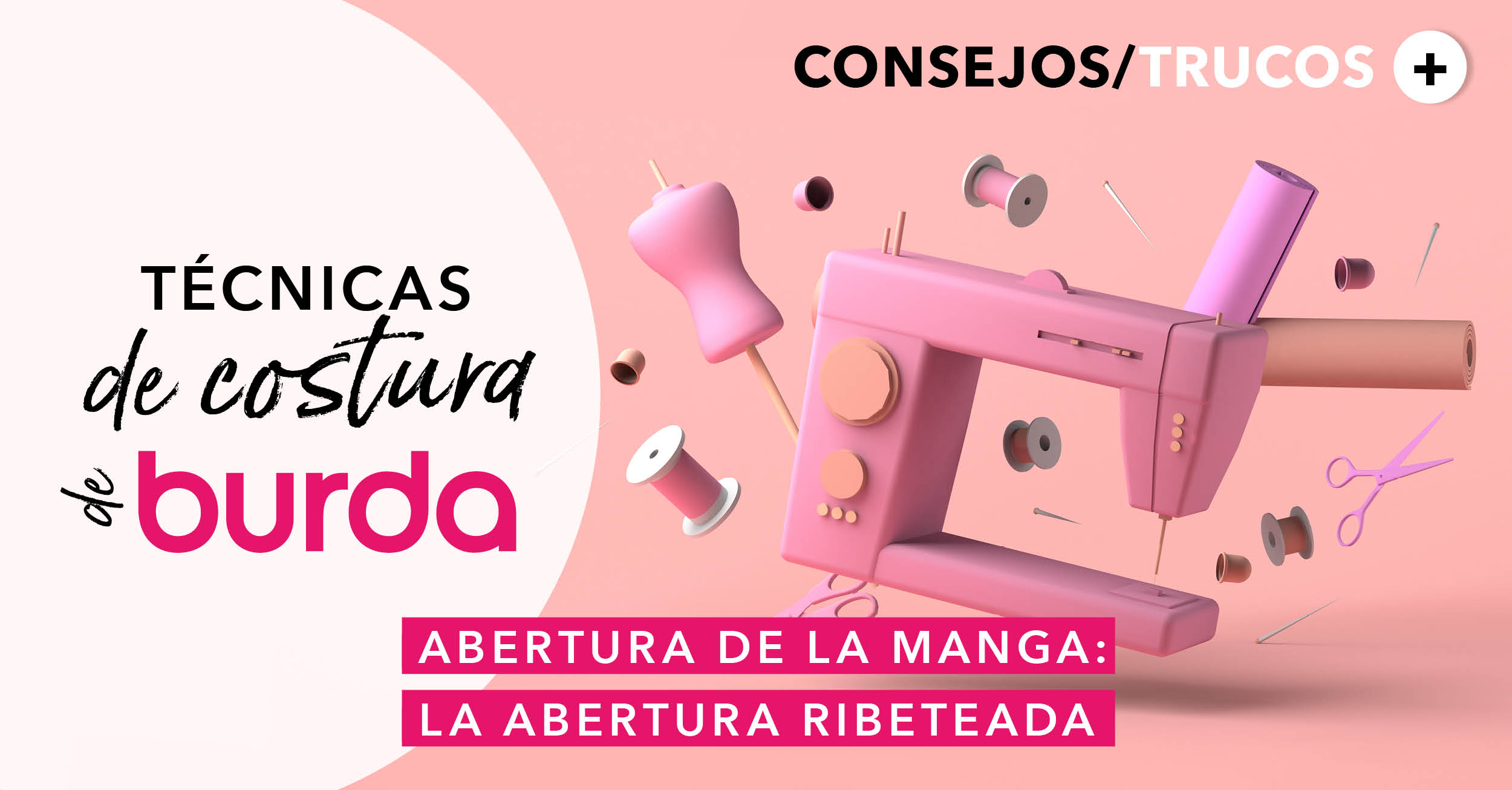 Técnicas de costura burda: la abertura ribeteada
