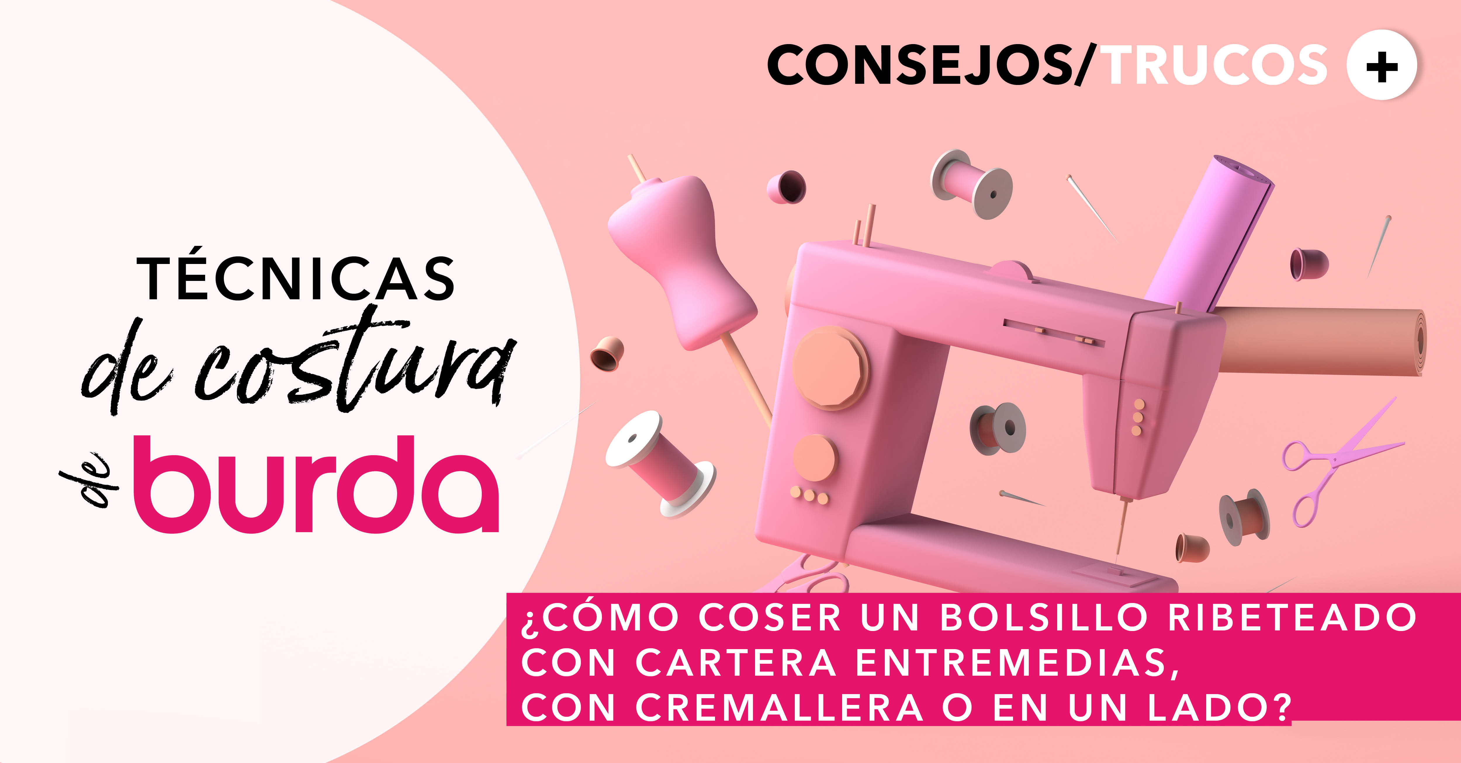 Técnica de costura con burda: ¿cómo coser un bolsillo ribeteado con solapa, cremallera o con un solo ribete?