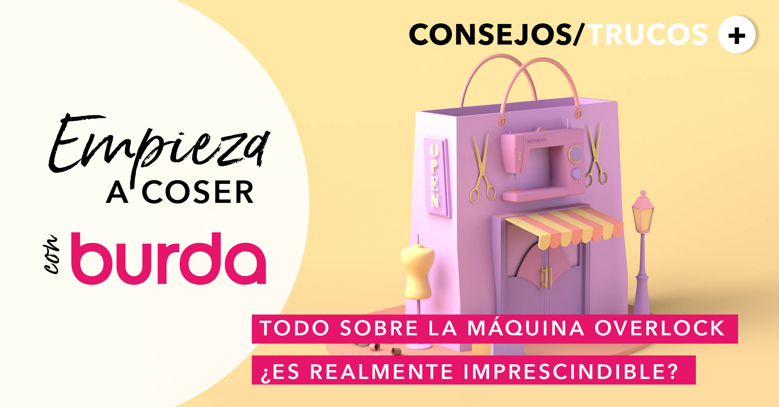 Empieza a coser con burda: Remalladora, ¿es realmente imprescindible para iniciarse en la costura?